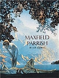 Maxfield Parrish (Hardcover)