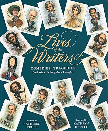 Lives of the Writers: Comedies, Tragedies (and What the Neighbors Thought) (Hardcover)