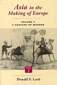 Asia in the Making of Europe, Volume II: A Century of Wonder. Book 2: The Literary Arts (Paperback)