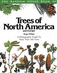 Trees of North America and Europe/a Photographic Guide to More Than 500 Trees (Paperback)