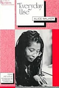 Everyday Use: Alice Walker (Paperback)
