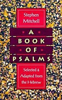 A Book of Psalms: Selected and Adapted from the Hebrew (Paperback)