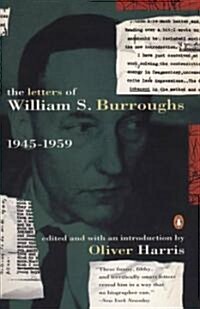 The Letters of William S. Burroughs: Volume I: 1945-1959 (Paperback)