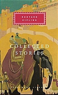 Collected Stories of Rudyard Kipling: Introduction by Robert Gottlieb (Hardcover)