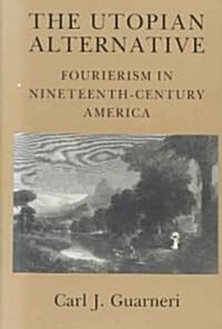 The Utopian Alternative: Lessons from the Labor, Peace, and Environmental Movements (Paperback)