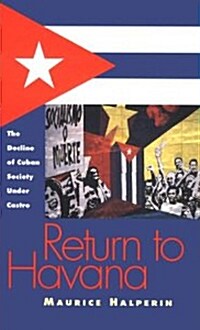 Return to Havana: The Decline of Cuban Society Under Castro (Hardcover)