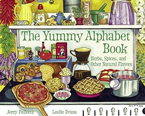 The Yummy Alphabet Book: Herbs, Spices, and Other Natural Flavors (Paperback)