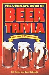 The Ultimate Book of Beer Trivia (Paperback)