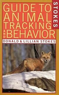 Stokes Guide to Animal Tracking and Behavior (Paperback)