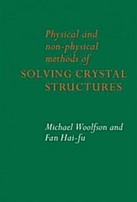 Physical and Non-Physical Methods of Solving Crystal Structures (Hardcover)