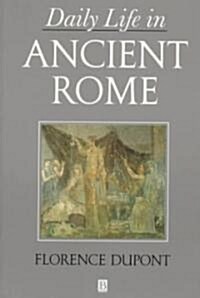 Daily Life in Ancient Rome (Paperback)
