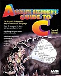 Absolute Beginners Guide to C (Paperback, 2nd)