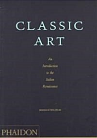 Classic Art : An Introduction to the Italian Renaissance (Paperback, 5 Revised edition)