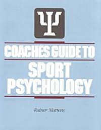 Coaches Guide to Sport Psychology (Paperback)