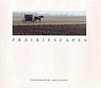 Prairiescapes: Photographs (Hardcover)