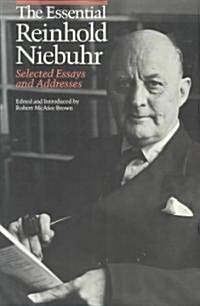 The Essential Reinhold Niebuhr: Selected Essays and Addresses (Paperback, Revised)