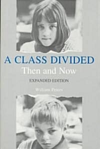 A Class Divided, Then and Now, Expanded Edition (Paperback, Expanded)