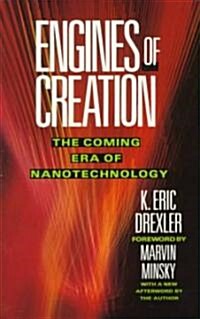 Engines of Creation: The Coming Era of Nanotechnology (Paperback)