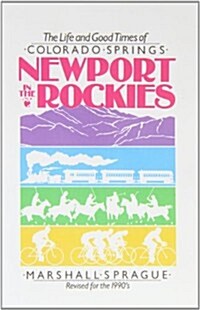 Newport In Rockies: Life & Good Times Of (Paperback, 4, Revised)