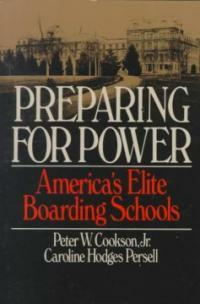 Preparing for power : America's elite boarding schools