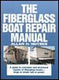 The Fiberglass Boat Repair Manual (Hardcover)