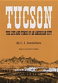 Tucson: The Life and Times of an American City (Paperback, Revised)