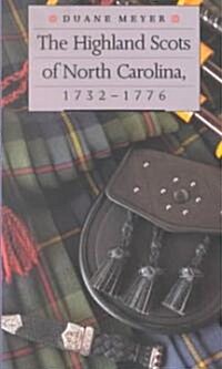 The Highland Scots of North Carolina, 1732-1776 (Paperback, Reprint)