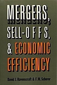 Mergers, Sell-Offs, and Economic Efficiency (Hardcover)