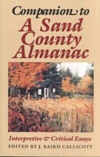 Companion to a Sand County Almanac: Interpretive and Critical Essays (Paperback)