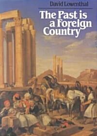 The Past Is a Foreign Country (Paperback)