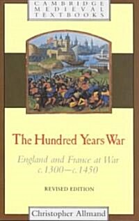 The Hundred Years War : England and France at War c.1300–c.1450 (Paperback)