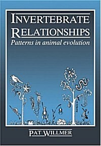 Invertebrate Relationships : Patterns in Animal Evolution (Paperback)