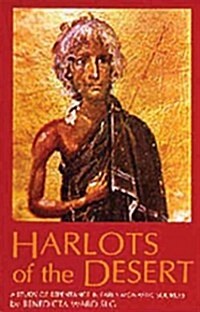 Harlots of the Desert: A Study of Repentance in Early Monastic Sources Volume 106 (Paperback)