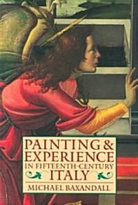 [중고] Painting and Experience in Fifteenth-Century Italy : A Primer in the Social History of Pictorial Style (Paperback, 2 Revised edition)