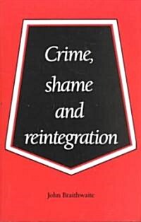 Crime, Shame and Reintegration (Paperback)