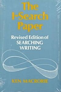 [중고] The I-Search Paper: Revised Edition of Searching Writing (Paperback)