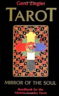 Tarot: Mirror of the Soul: Handbook for the Aleister Crowley Tarot (Paperback)