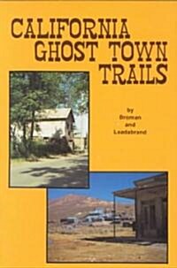 California Ghost Town Trails (Paperback)