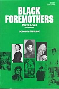 Black Foremothers: Three Lives, Second Edition (Paperback, 2)