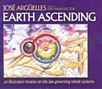 Earth Ascending: An Illustrated Treatise on Law Governing Whole Systems (Paperback, 3, Original)
