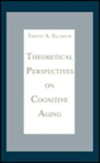 Theoretical perspectives on cognitive aging