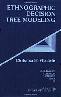 Ethnographic Decision Tree Modeling (Paperback)