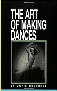 The Art of Making Dances (Paperback)