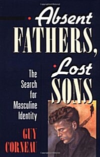 [중고] Absent Fathers, Lost Sons: The Search for Masculine Identity (Paperback)