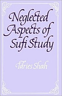 Neglected Aspects of Sufi Study (Hardcover)