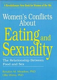 Womens Conflicts About Eating and Sexuality (Paperback)