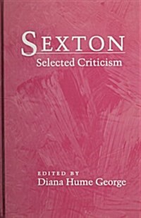 Sexton: Selected Criticism (Hardcover)