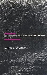 The Gold Standard and the Logic of Naturalism: American Literature at the Turn of the Century Volume 2 (Paperback)