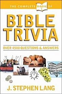 The Complete Book of Bible Trivia (Paperback, Revised)