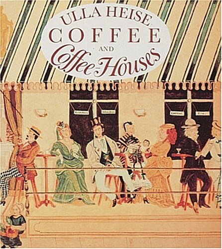 Coffee and Coffee Houses (Hardcover)